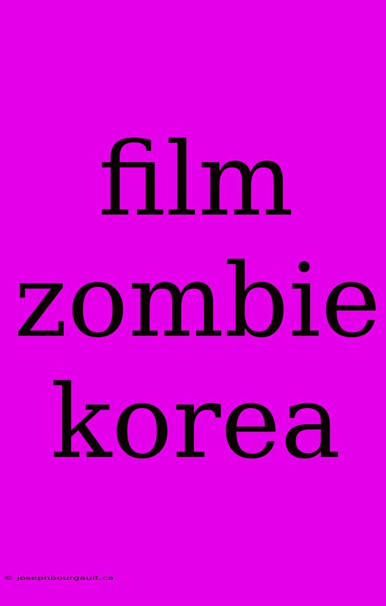 Film Zombie Korea