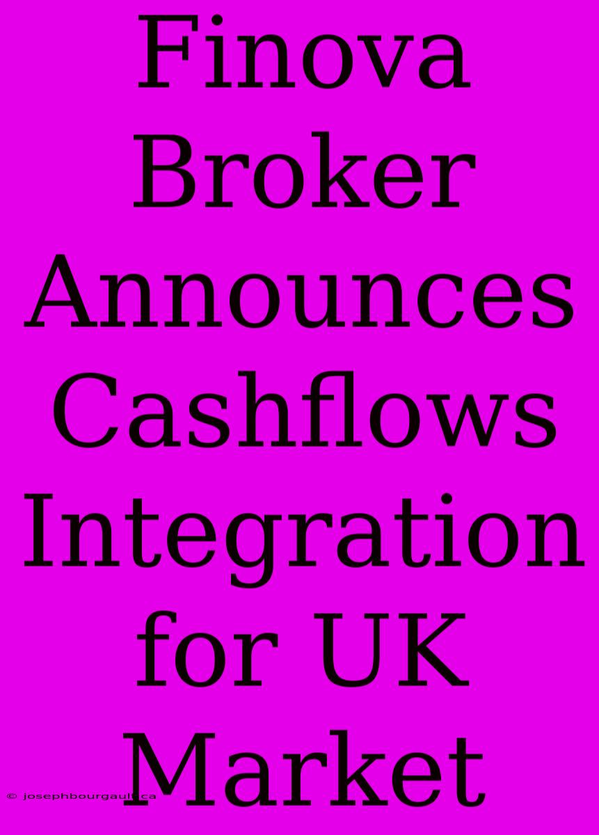 Finova Broker Announces Cashflows Integration For UK Market