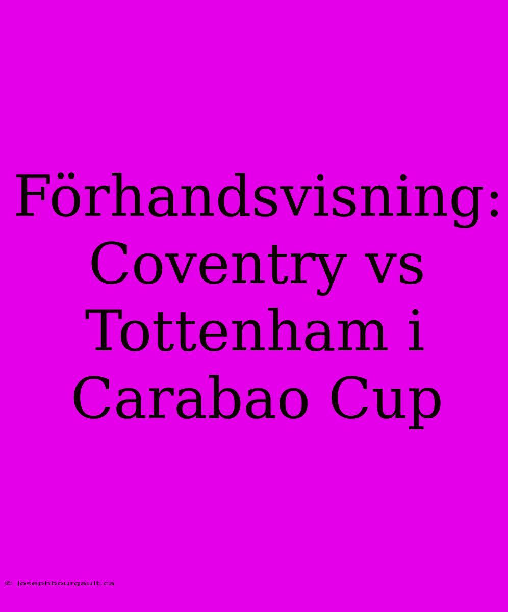 Förhandsvisning: Coventry Vs Tottenham I Carabao Cup