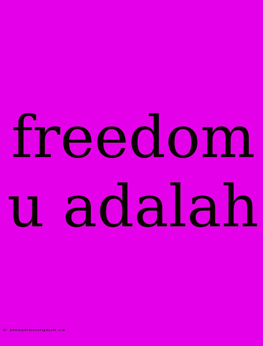 Freedom U Adalah