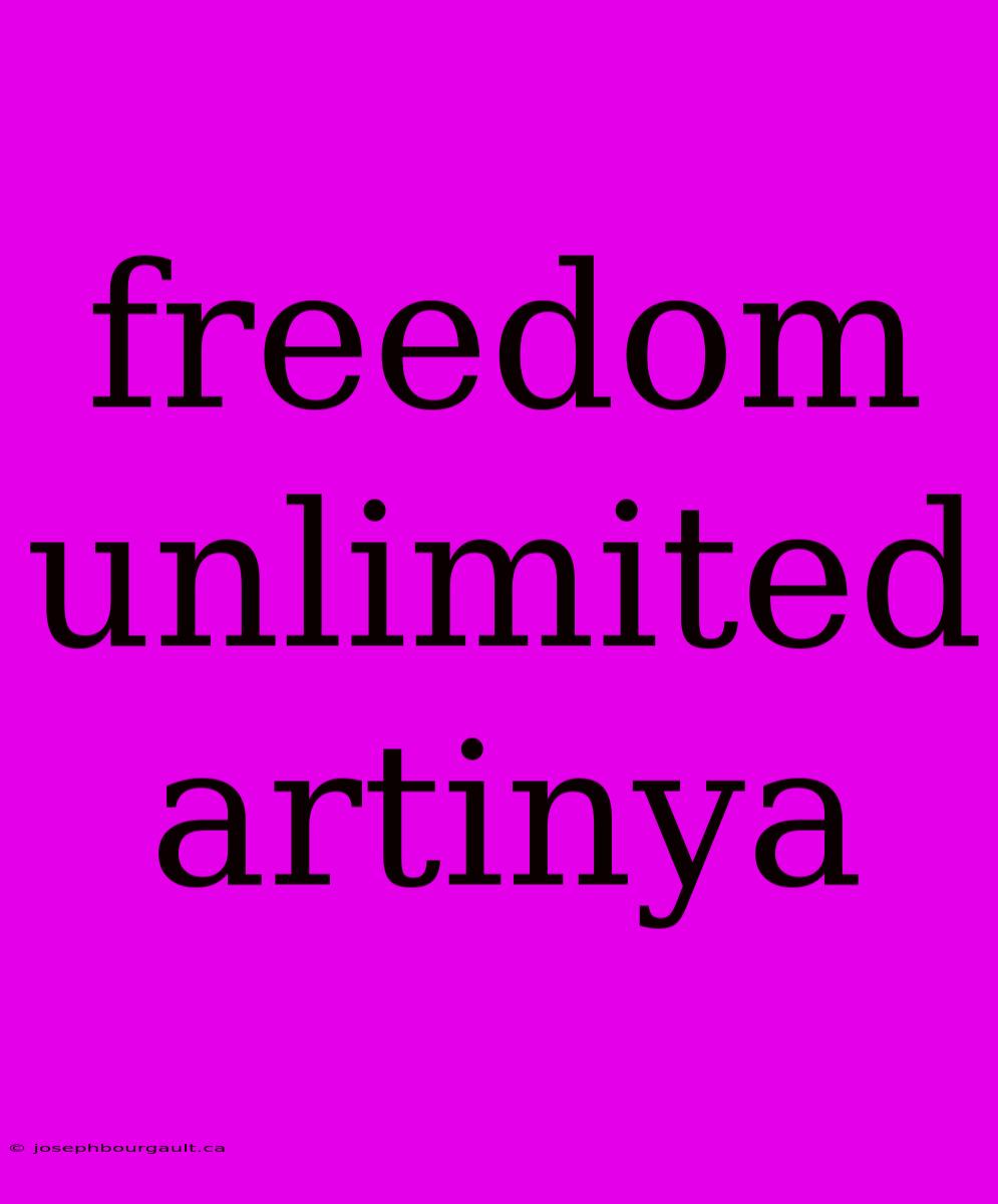 Freedom Unlimited Artinya