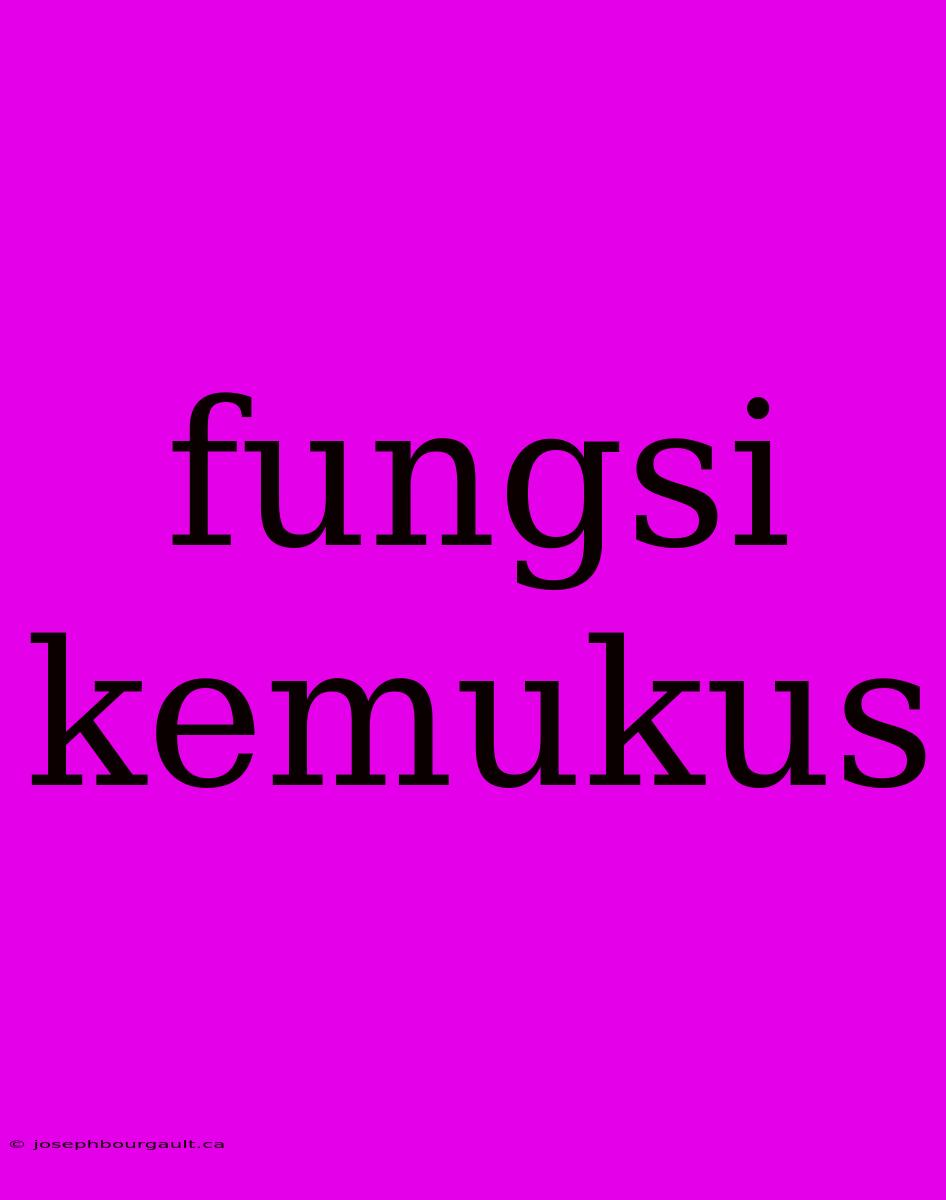 Fungsi Kemukus