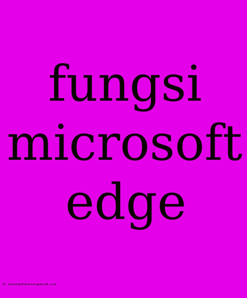 Fungsi Microsoft Edge