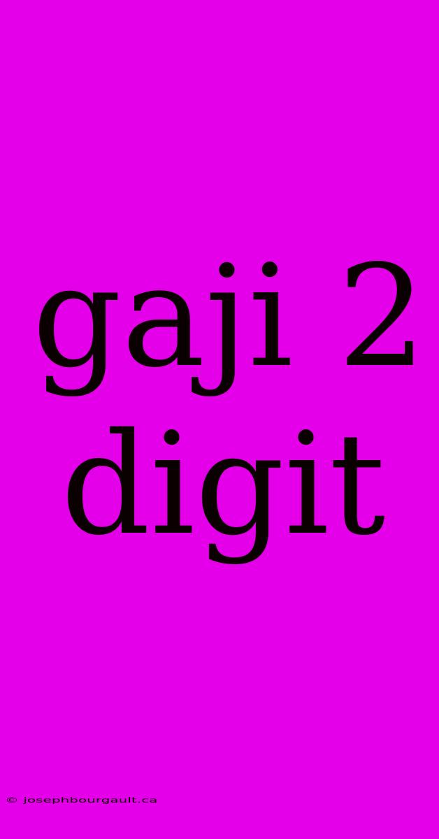 Gaji 2 Digit