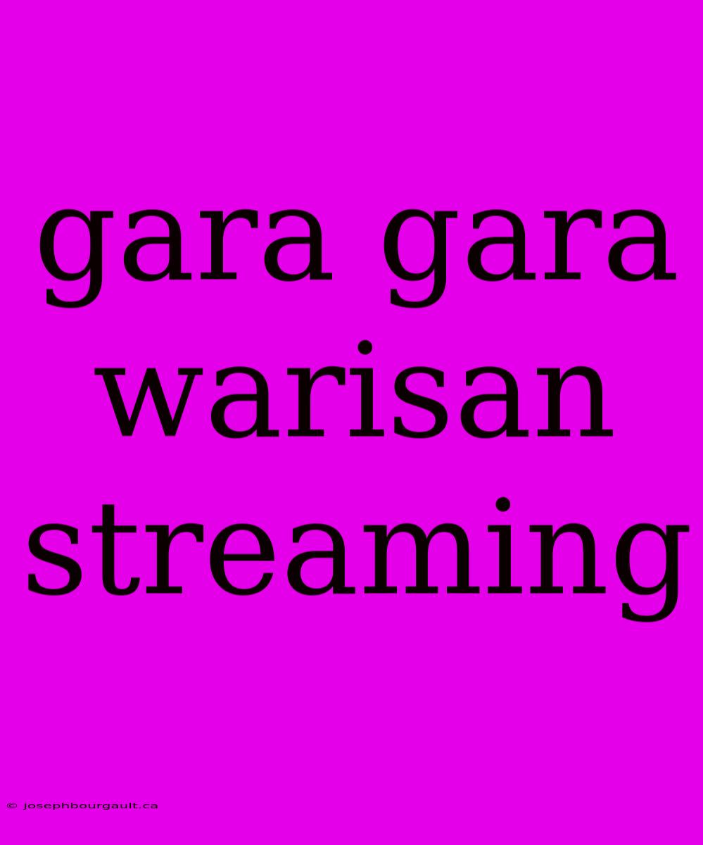 Gara Gara Warisan Streaming