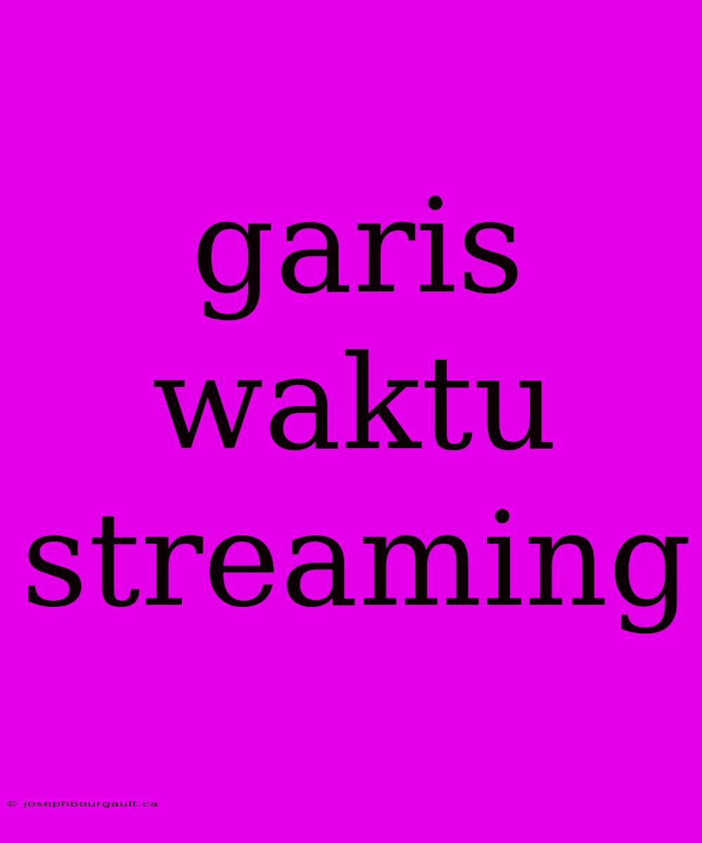 Garis Waktu Streaming