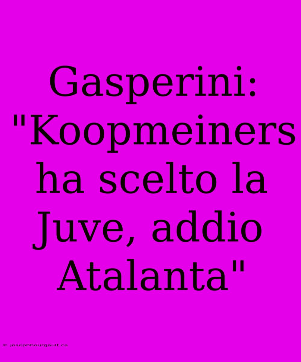 Gasperini: 