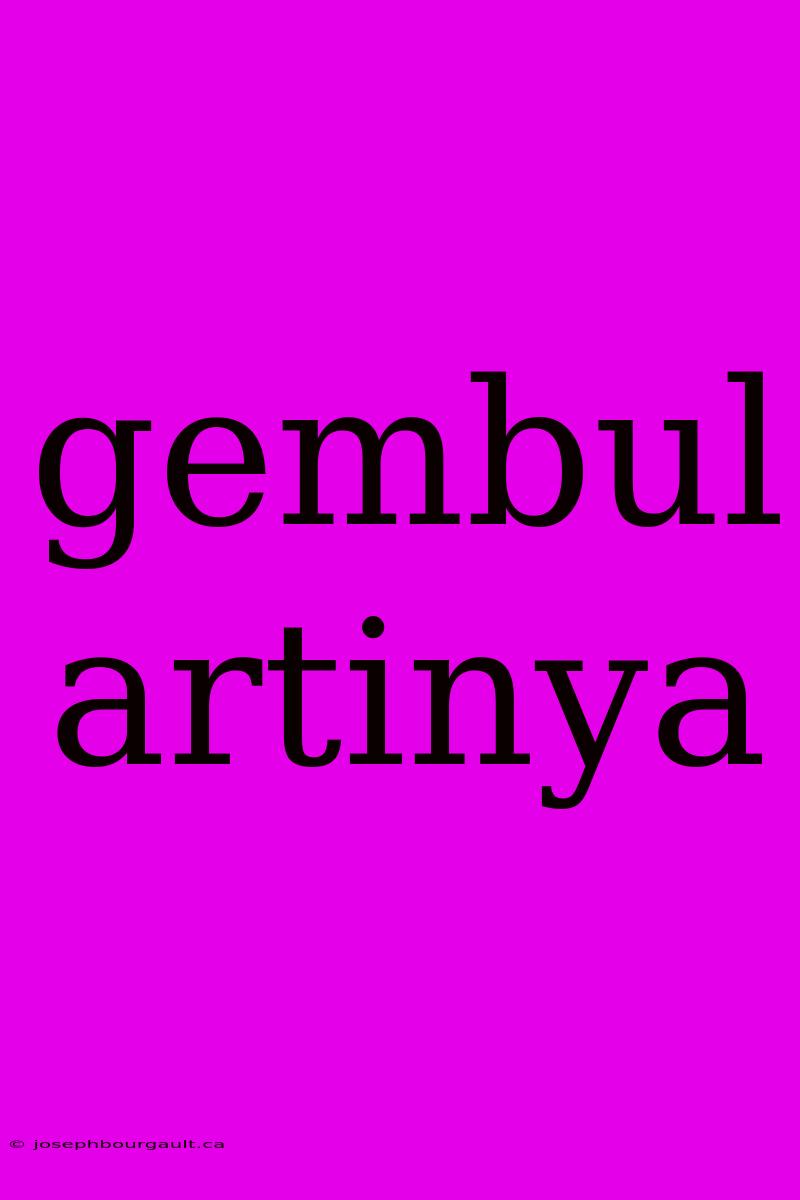 Gembul Artinya