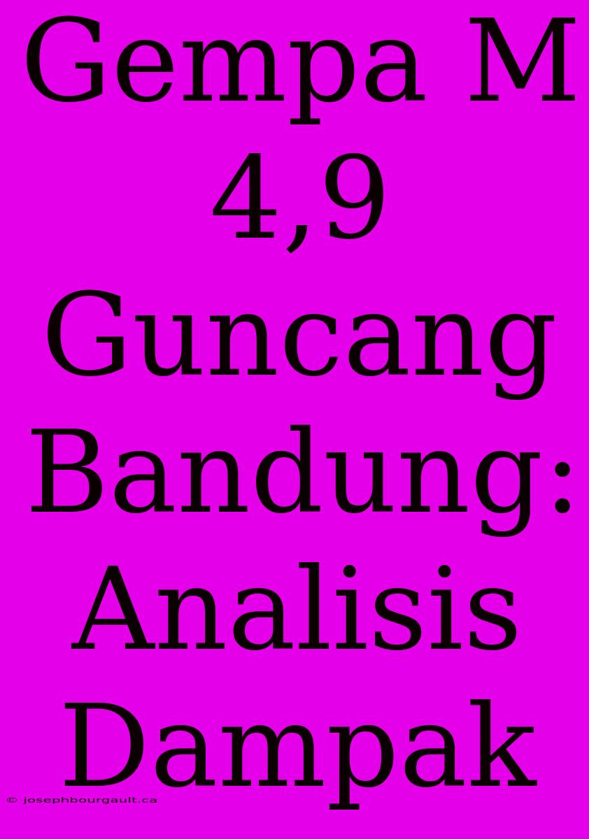 Gempa M 4,9 Guncang Bandung: Analisis Dampak