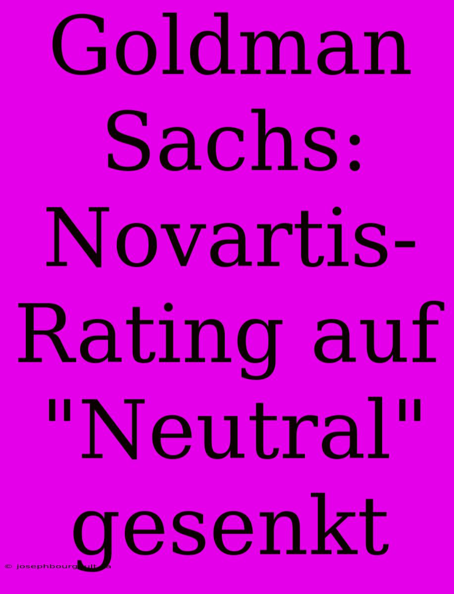 Goldman Sachs: Novartis-Rating Auf 