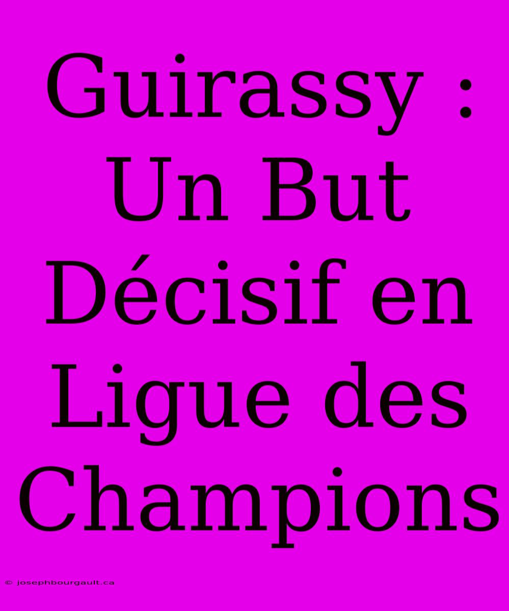 Guirassy : Un But Décisif En Ligue Des Champions