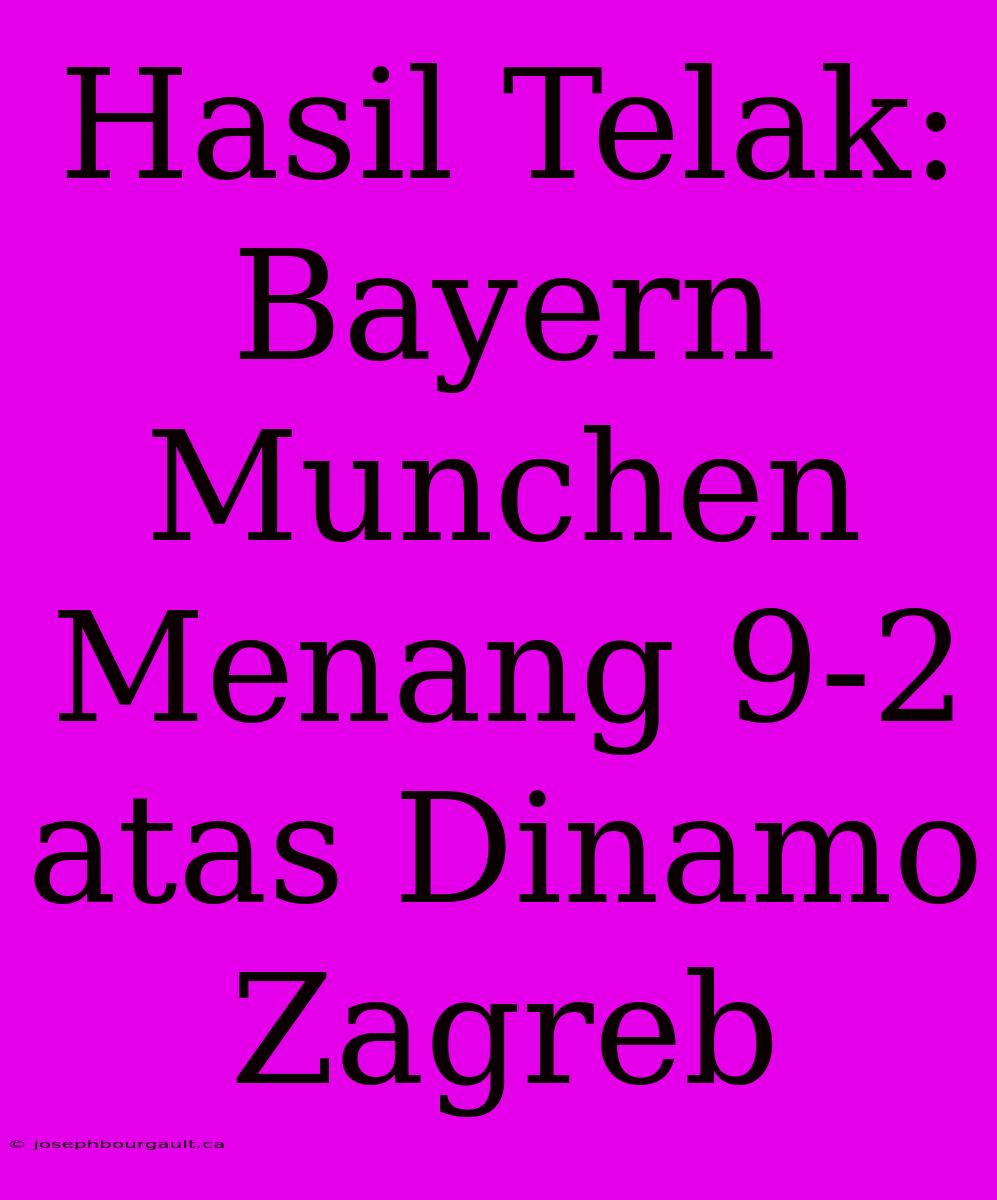 Hasil Telak: Bayern Munchen Menang 9-2 Atas Dinamo Zagreb