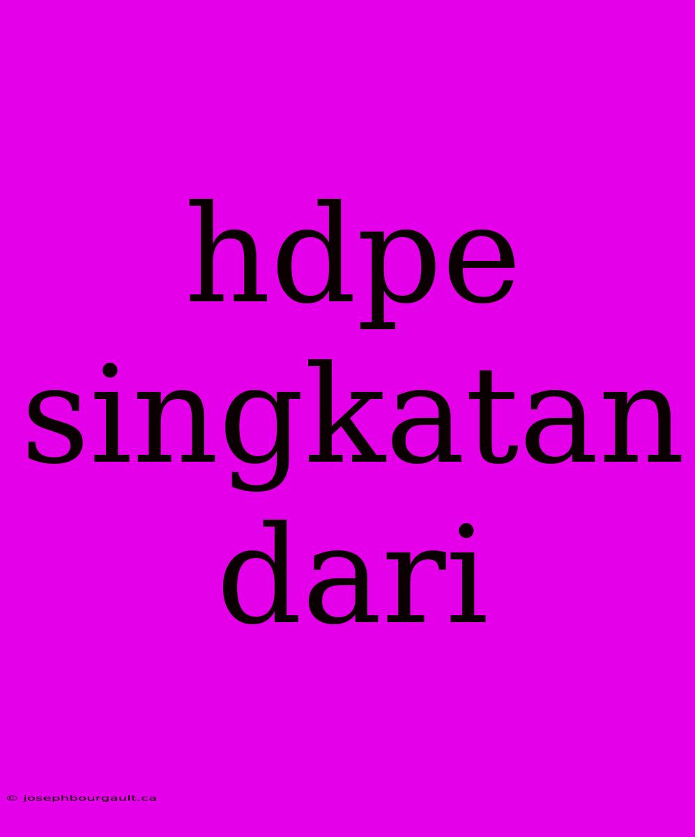 Hdpe Singkatan Dari