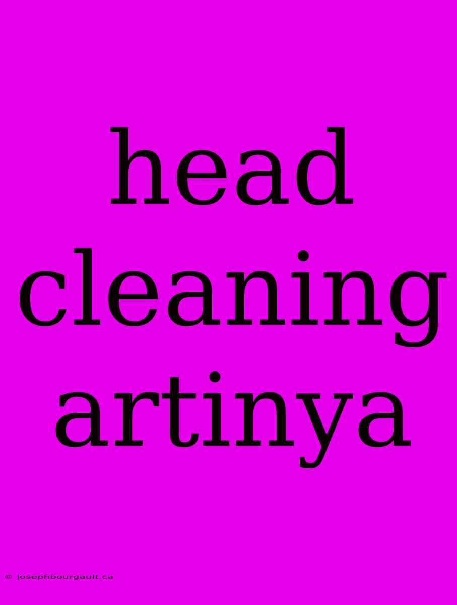 Head Cleaning Artinya