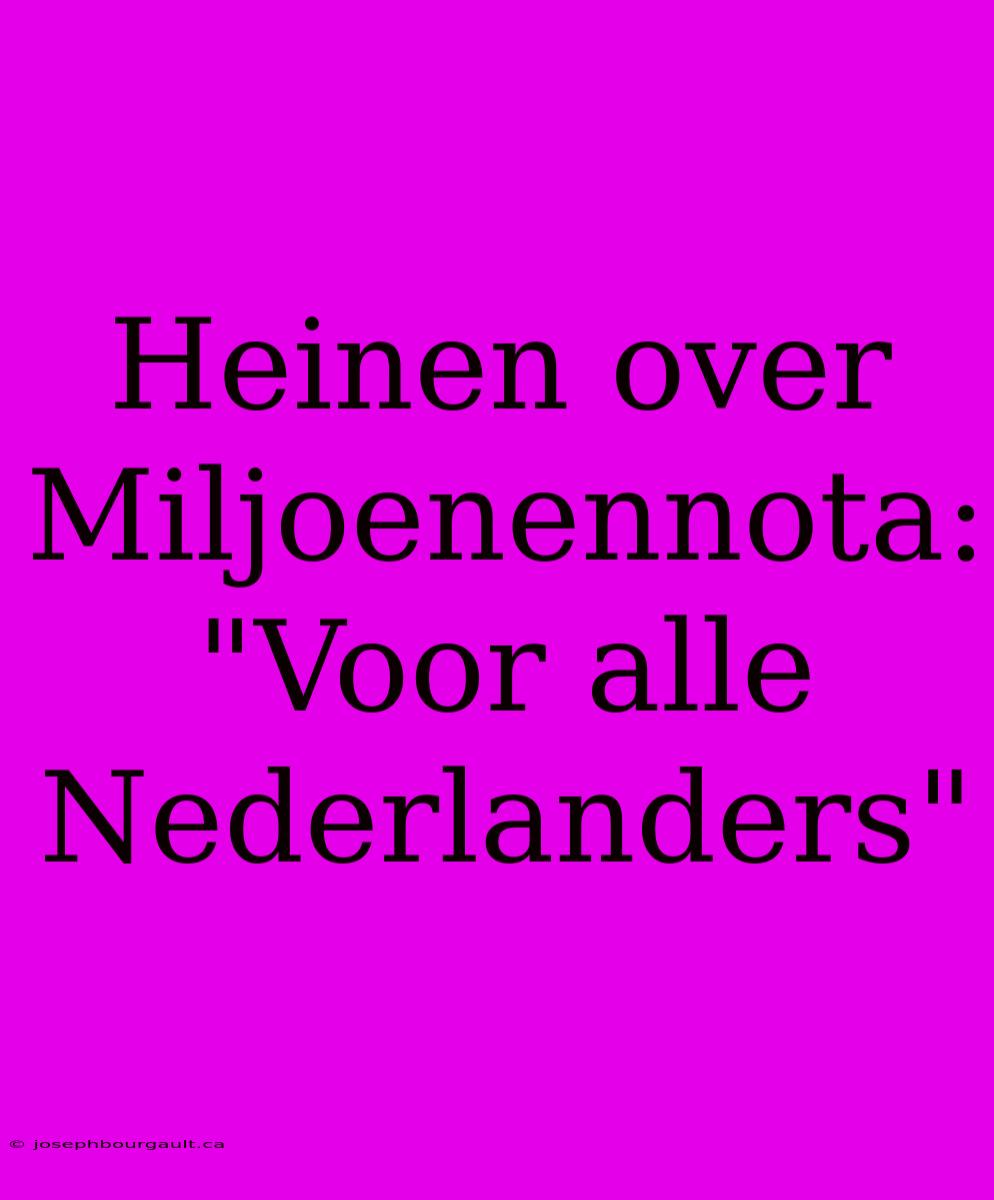 Heinen Over Miljoenennota: 