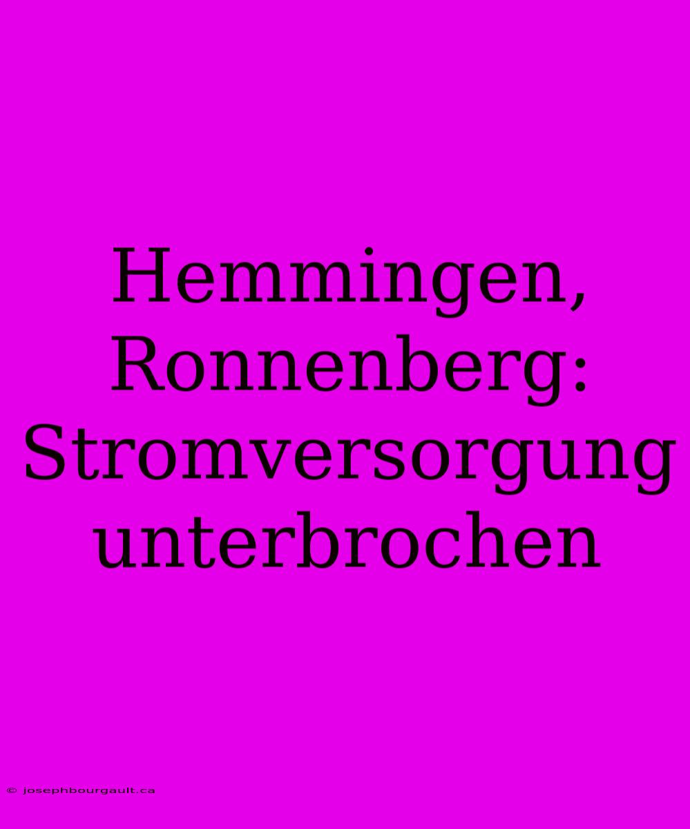 Hemmingen, Ronnenberg: Stromversorgung Unterbrochen