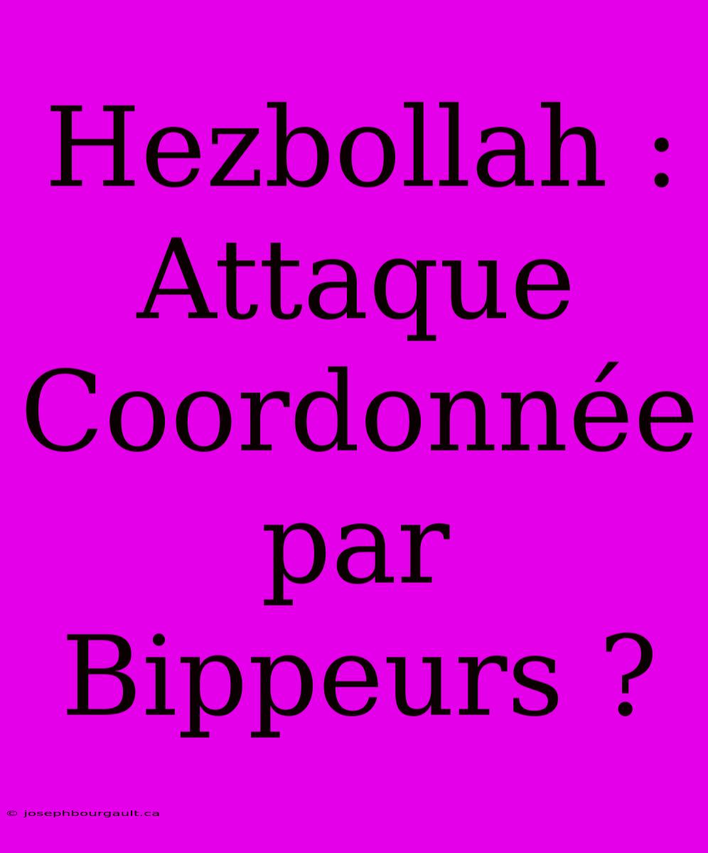 Hezbollah : Attaque Coordonnée Par Bippeurs ?