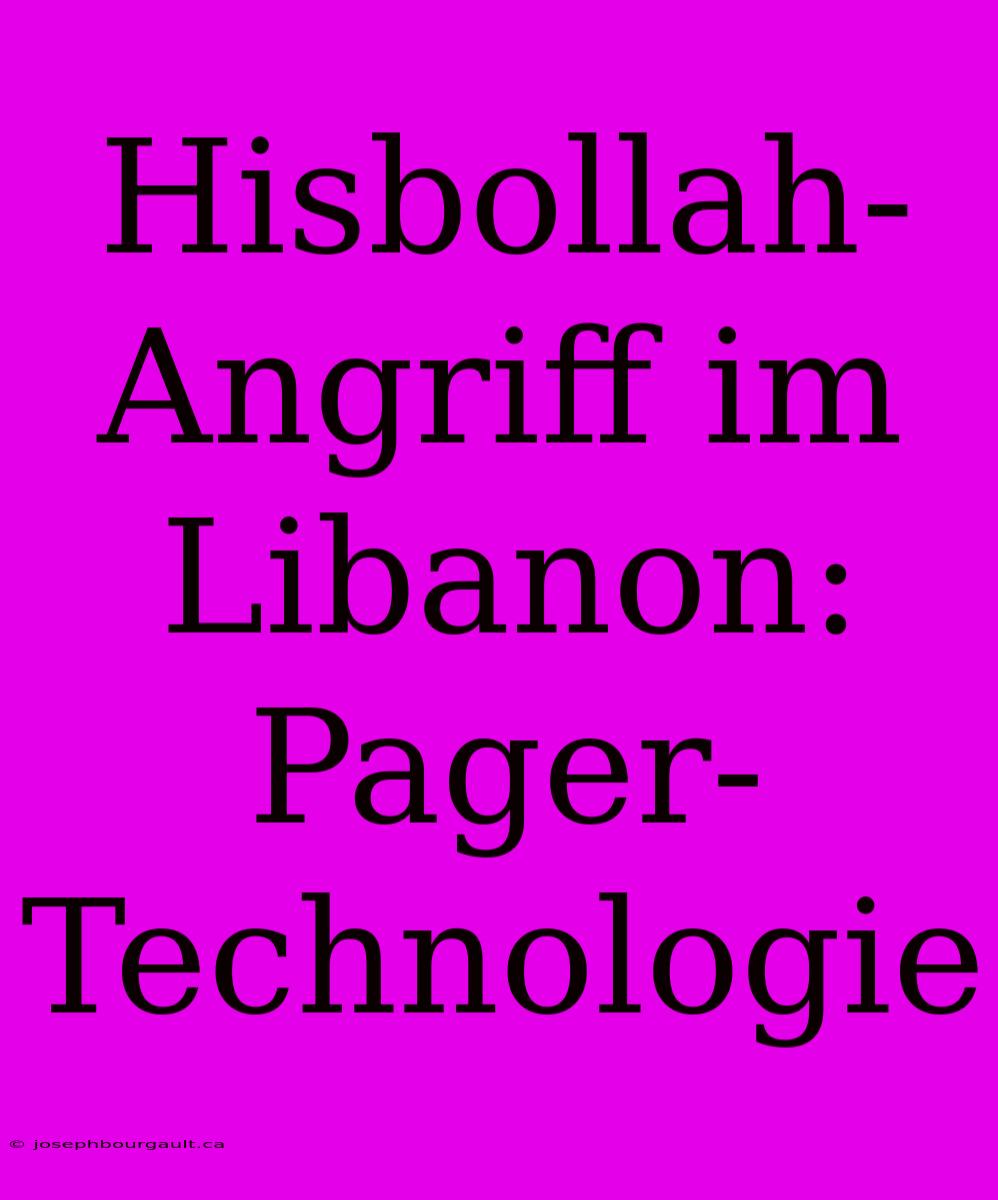 Hisbollah-Angriff Im Libanon: Pager-Technologie