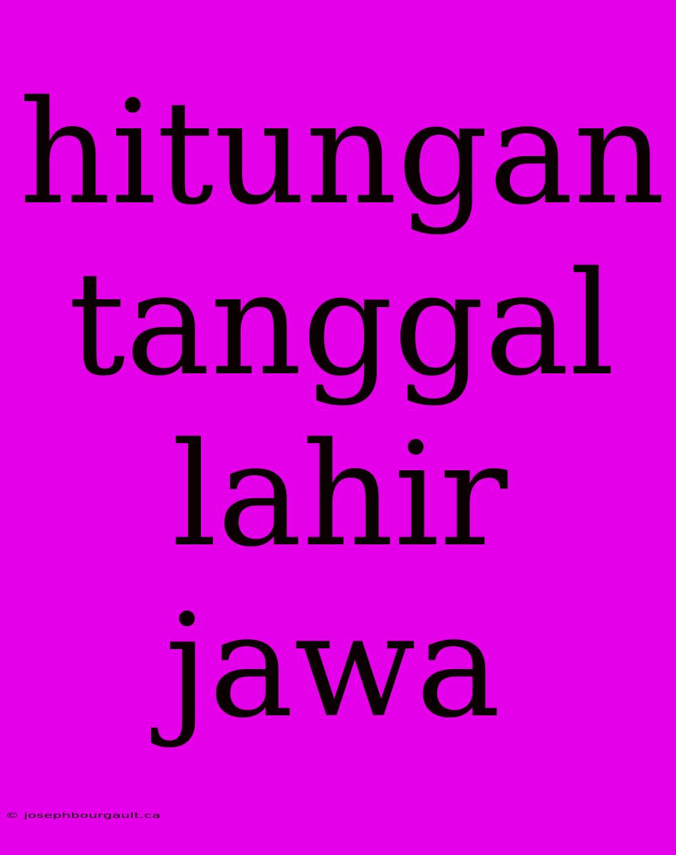 Hitungan Tanggal Lahir Jawa