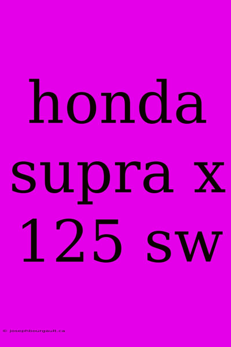 Honda Supra X 125 Sw