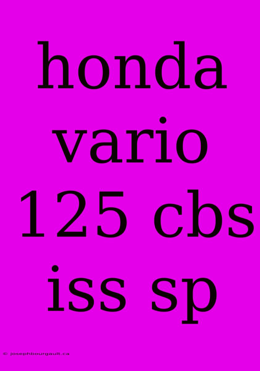 Honda Vario 125 Cbs Iss Sp