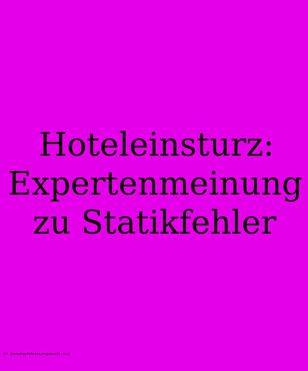 Hoteleinsturz: Expertenmeinung Zu Statikfehler