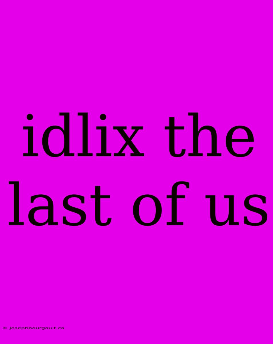 Idlix The Last Of Us