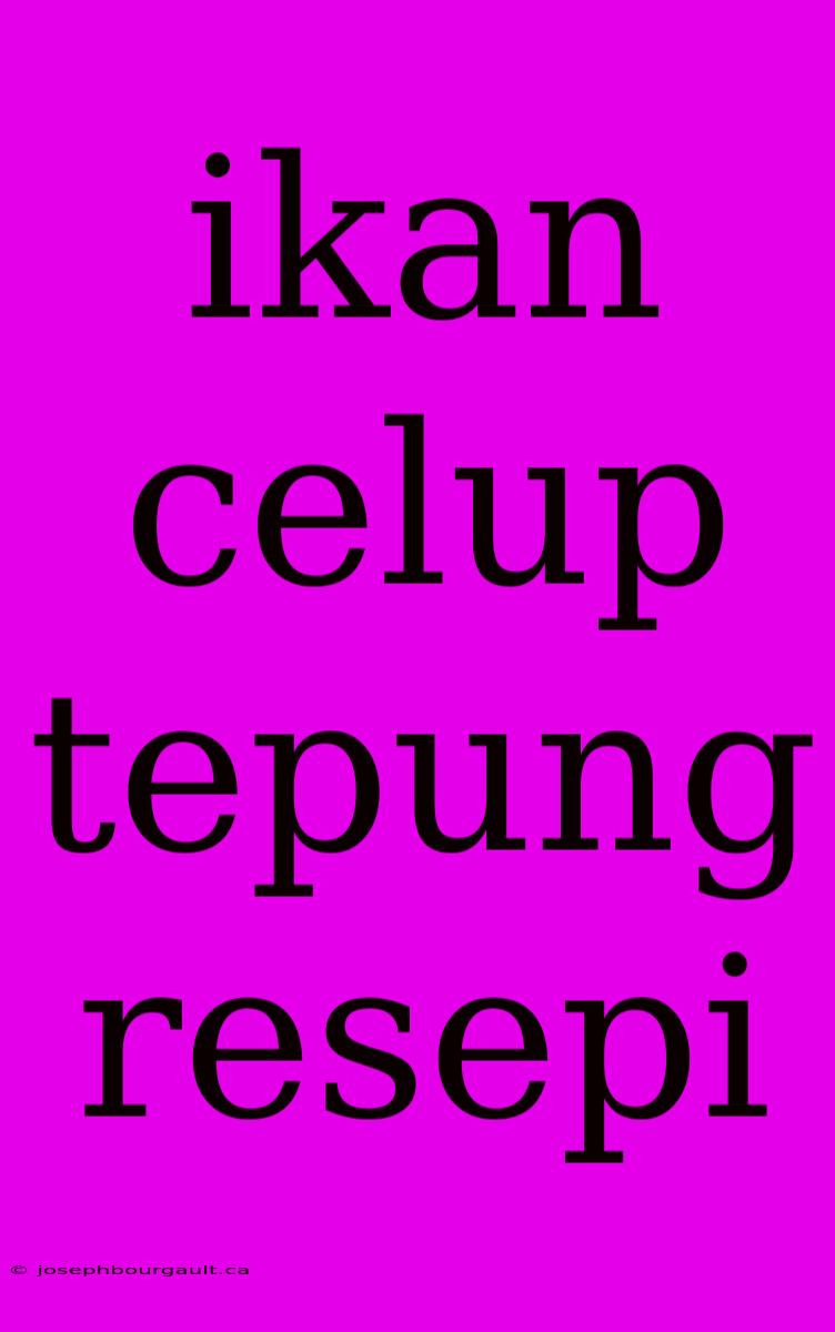 Ikan Celup Tepung Resepi