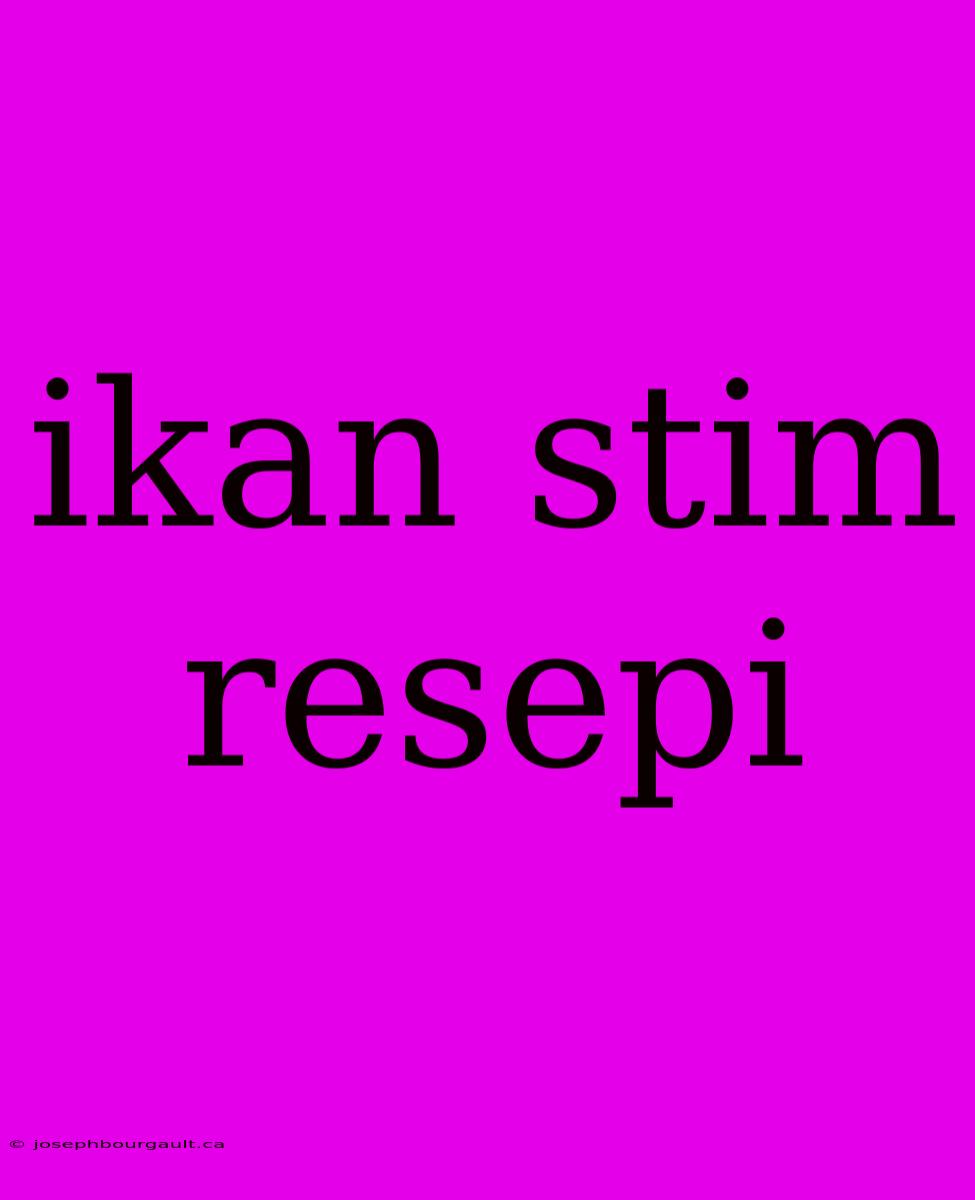 Ikan Stim Resepi