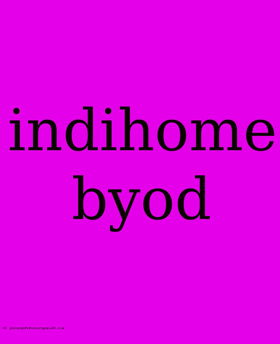 Indihome Byod