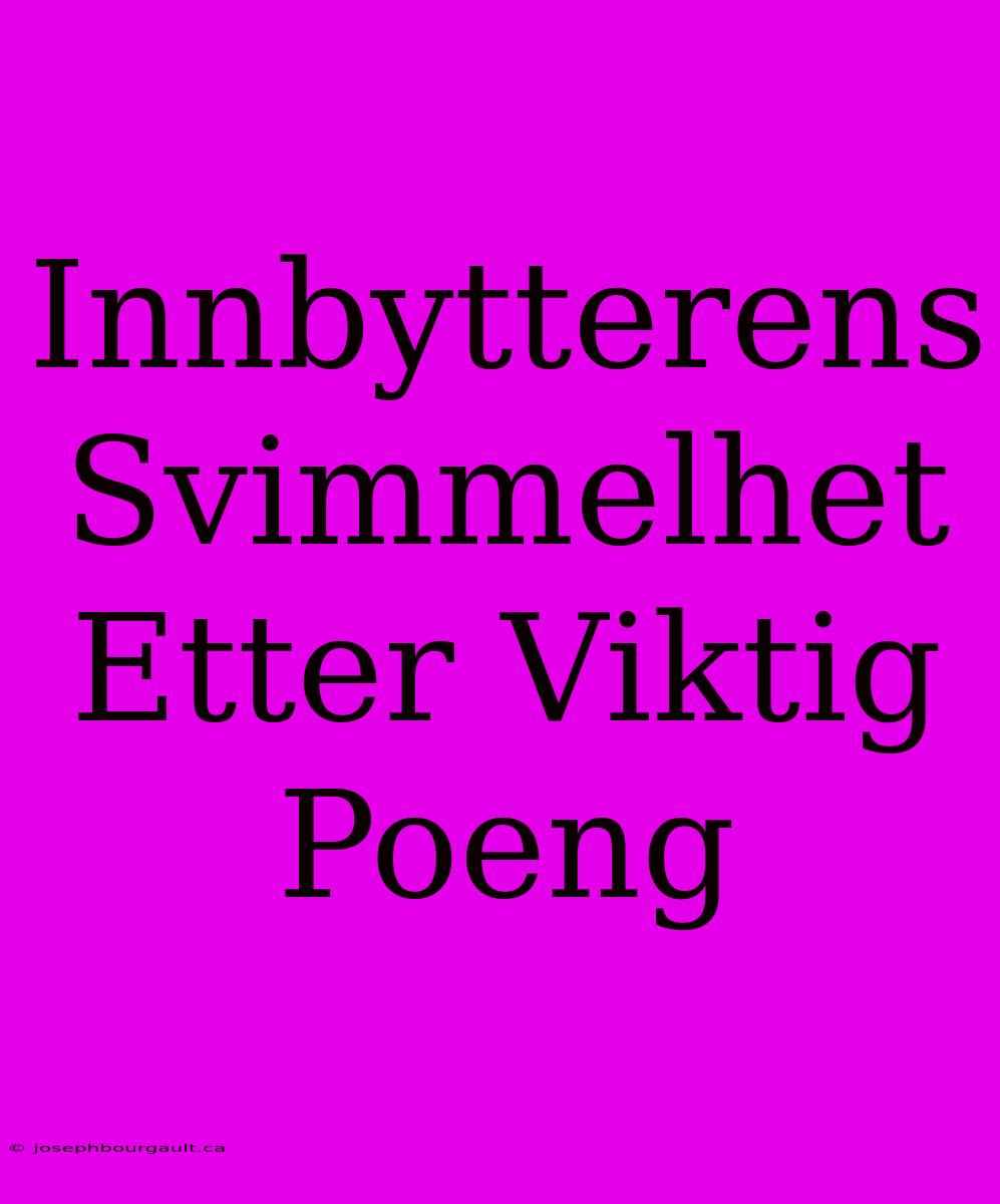 Innbytterens Svimmelhet Etter Viktig Poeng