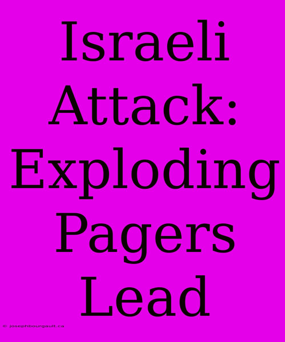 Israeli Attack: Exploding Pagers Lead