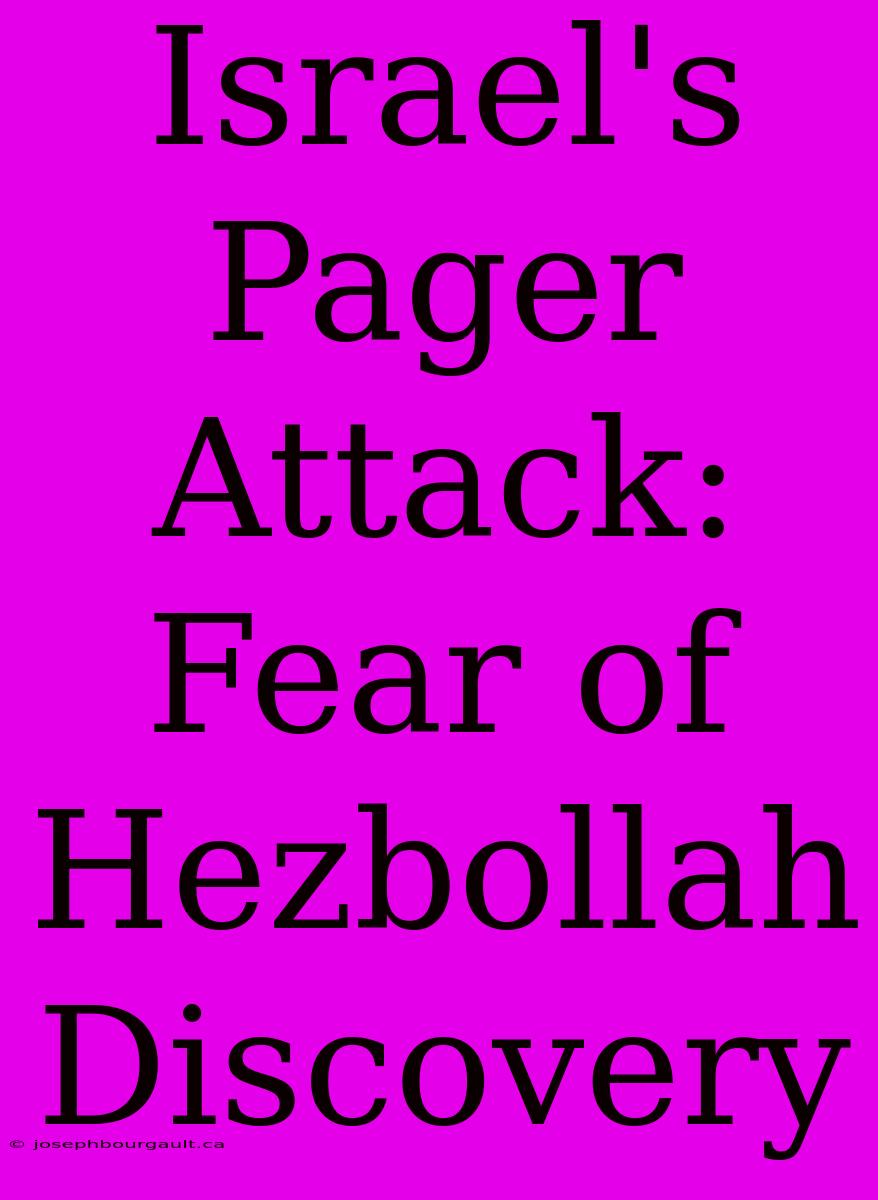 Israel's Pager Attack: Fear Of Hezbollah Discovery