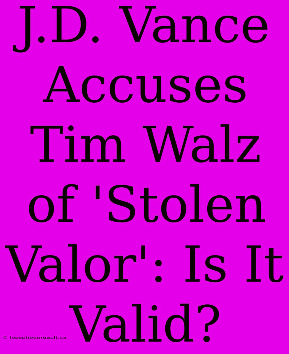 J.D. Vance Accuses Tim Walz Of 'Stolen Valor': Is It Valid?