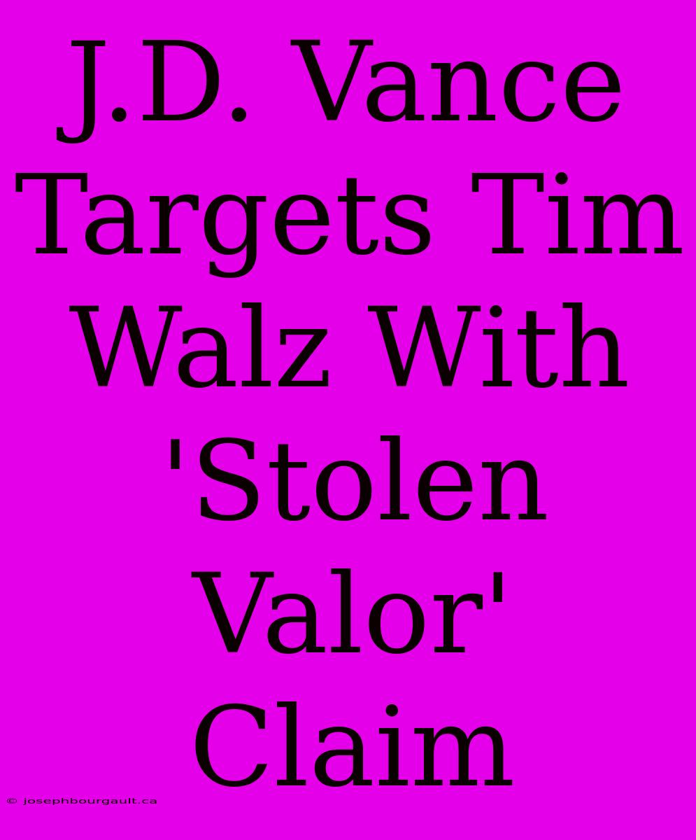 J.D. Vance Targets Tim Walz With 'Stolen Valor' Claim