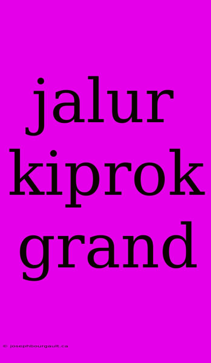 Jalur Kiprok Grand