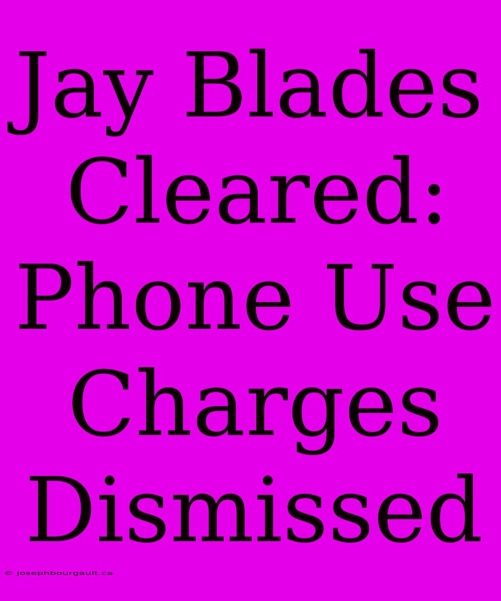 Jay Blades Cleared: Phone Use Charges Dismissed