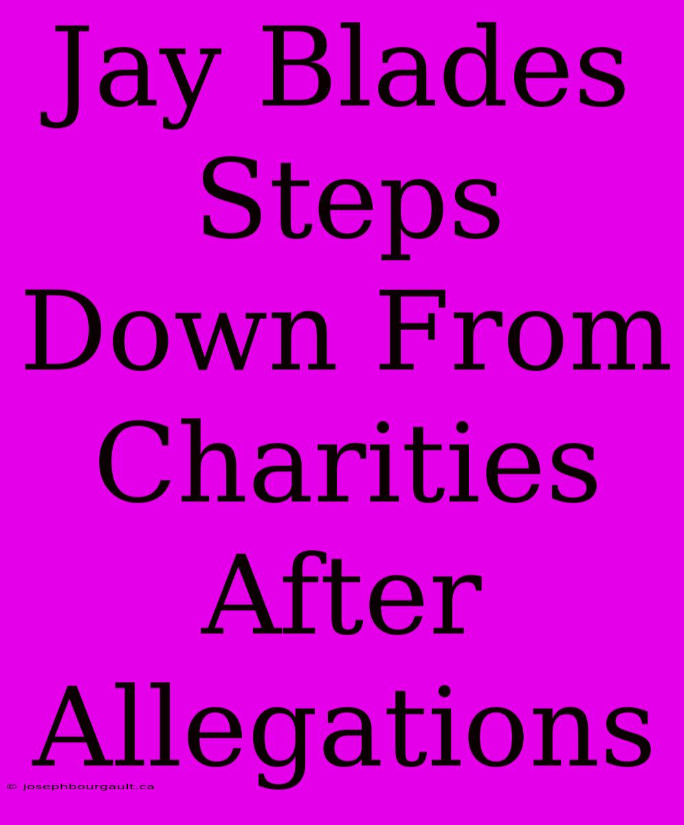 Jay Blades Steps Down From Charities After Allegations