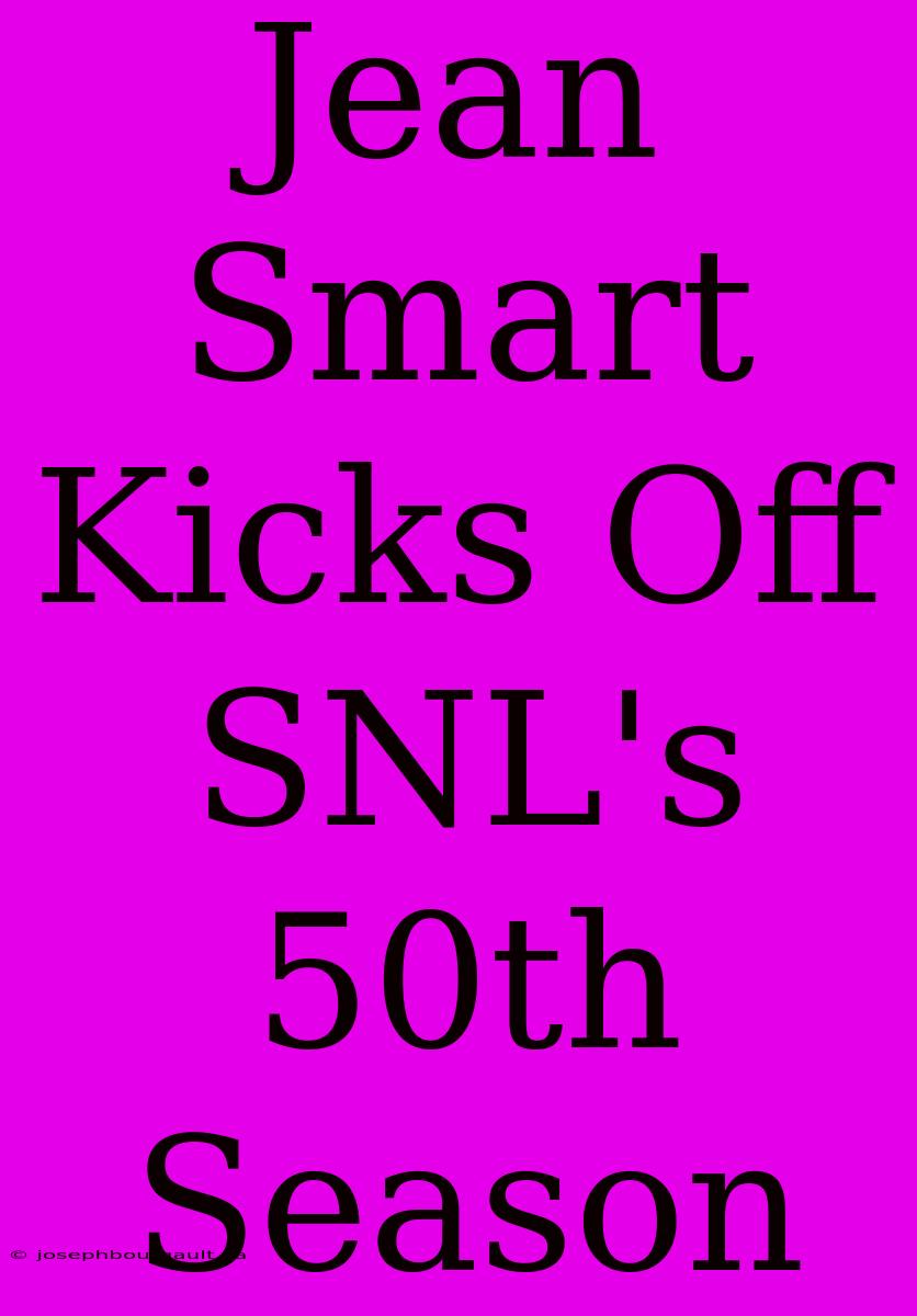 Jean Smart Kicks Off SNL's 50th Season