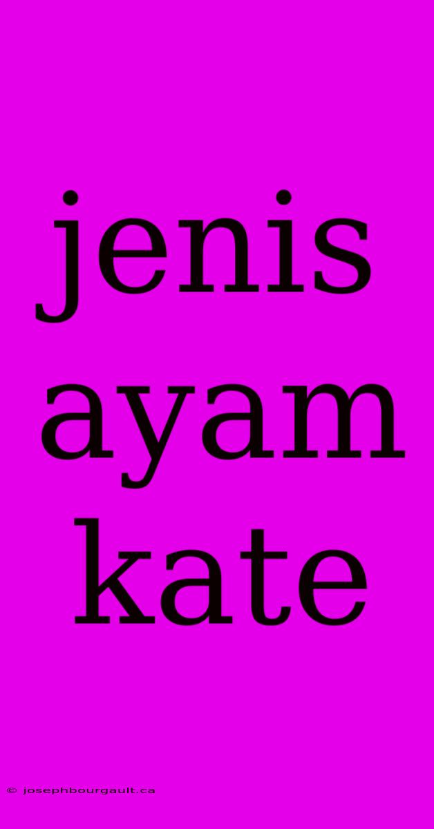 Jenis Ayam Kate