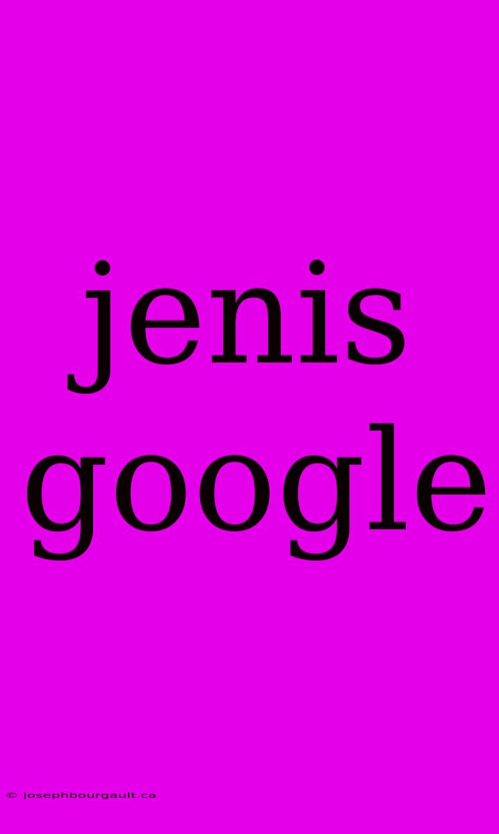 Jenis Google