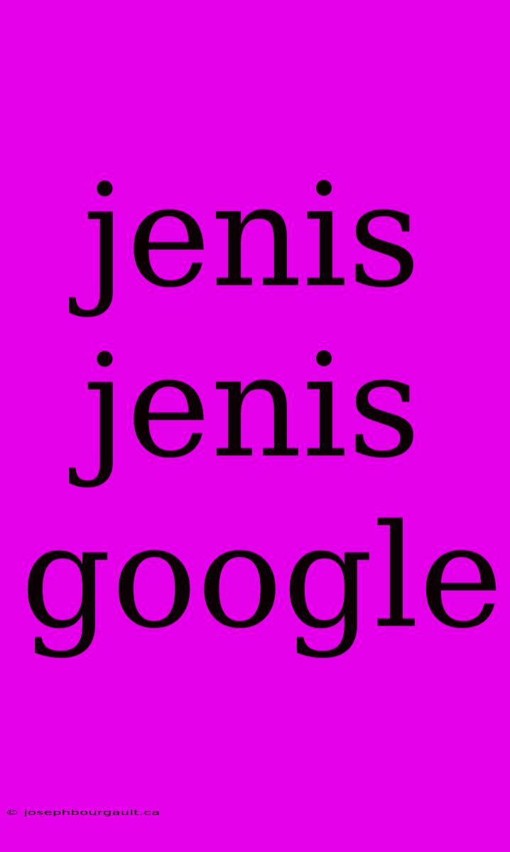 Jenis Jenis Google