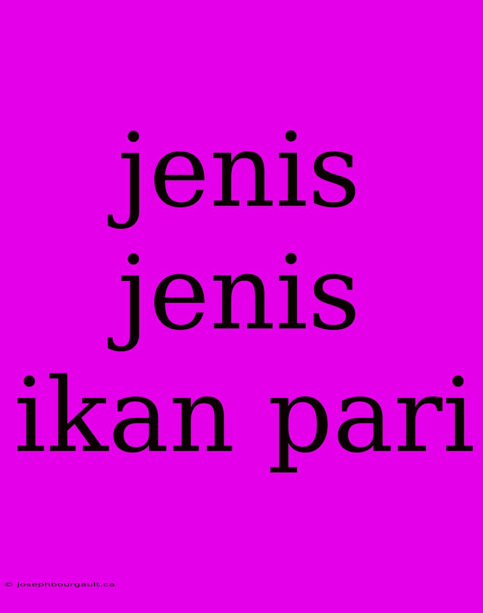 Jenis Jenis Ikan Pari