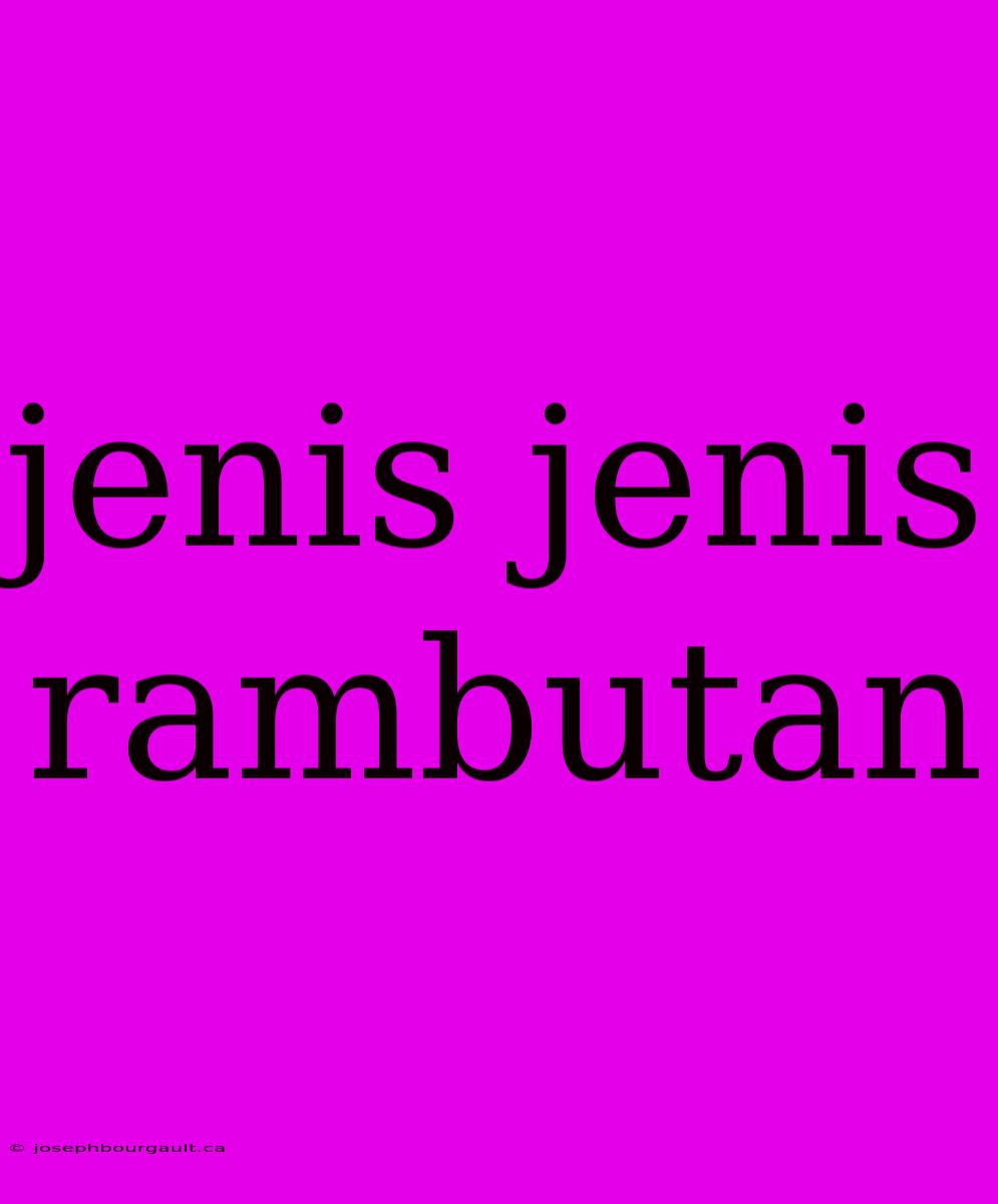 Jenis Jenis Rambutan