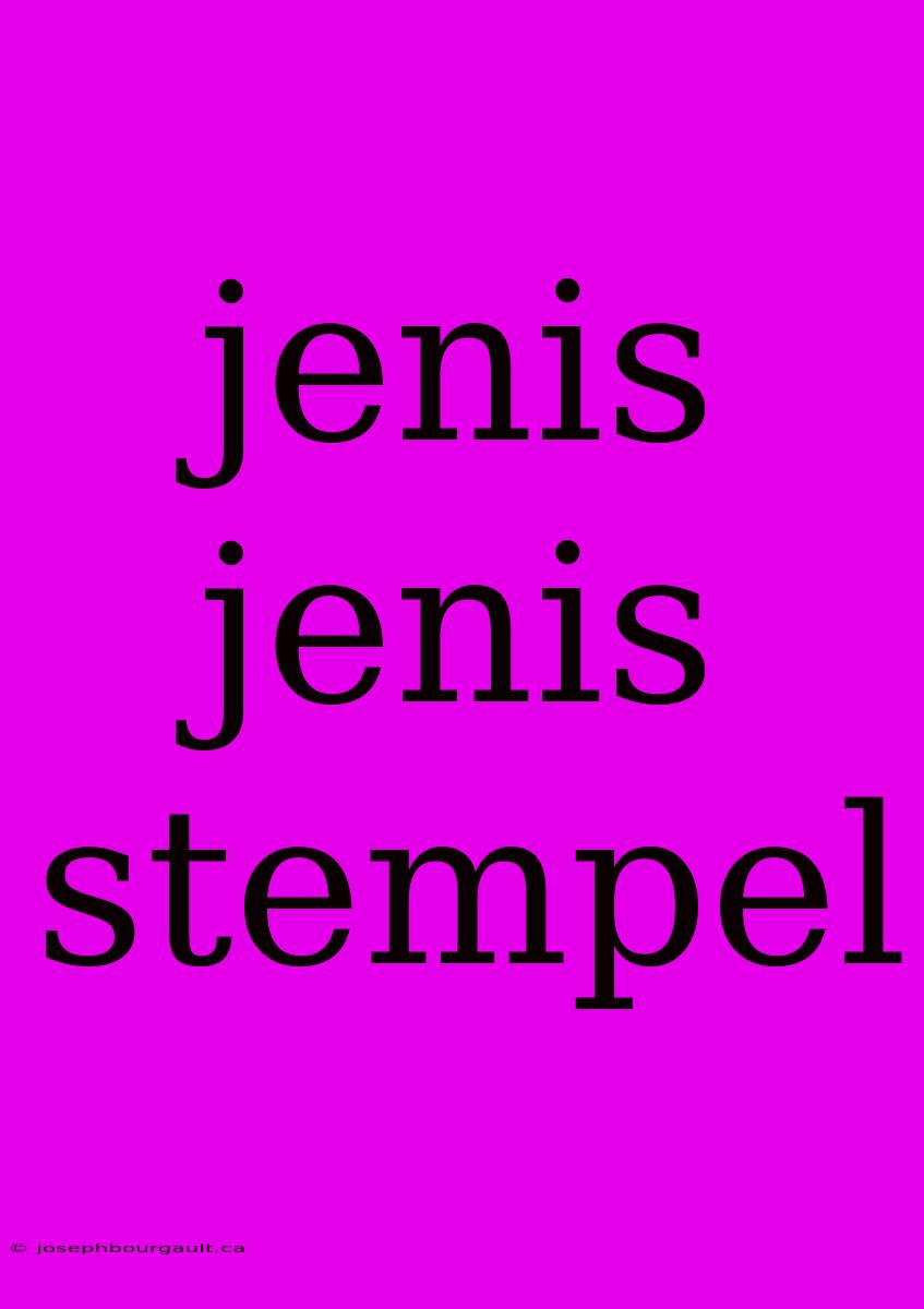 Jenis Jenis Stempel