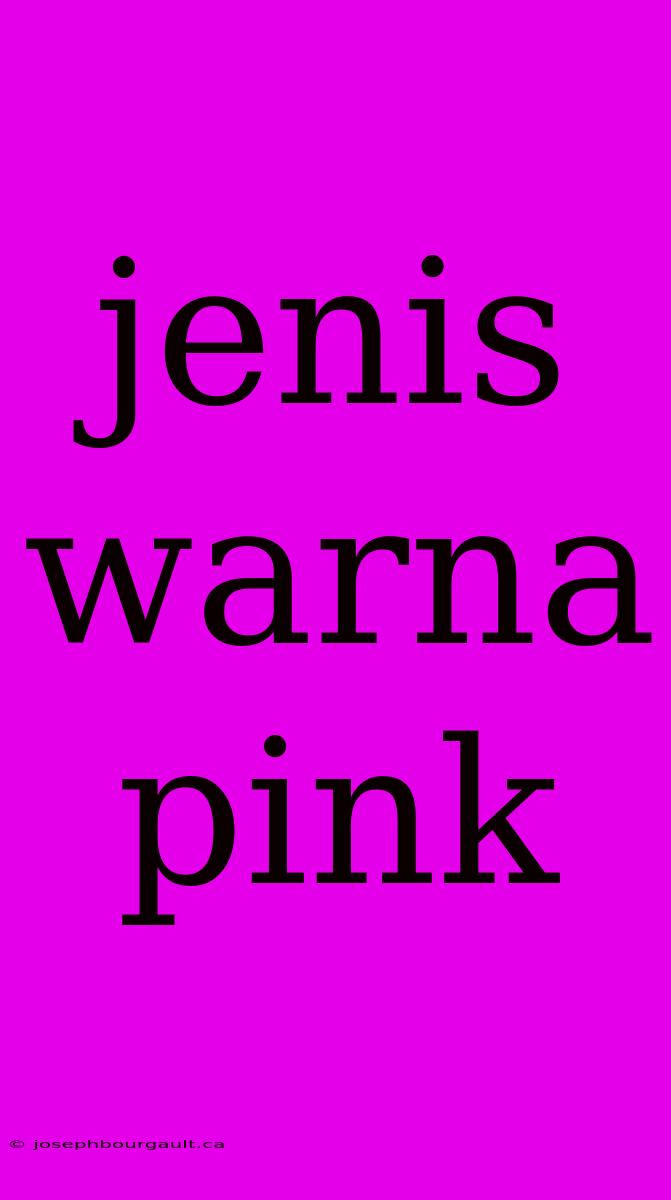 Jenis Warna Pink