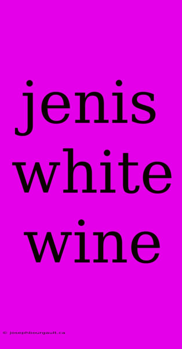 Jenis White Wine