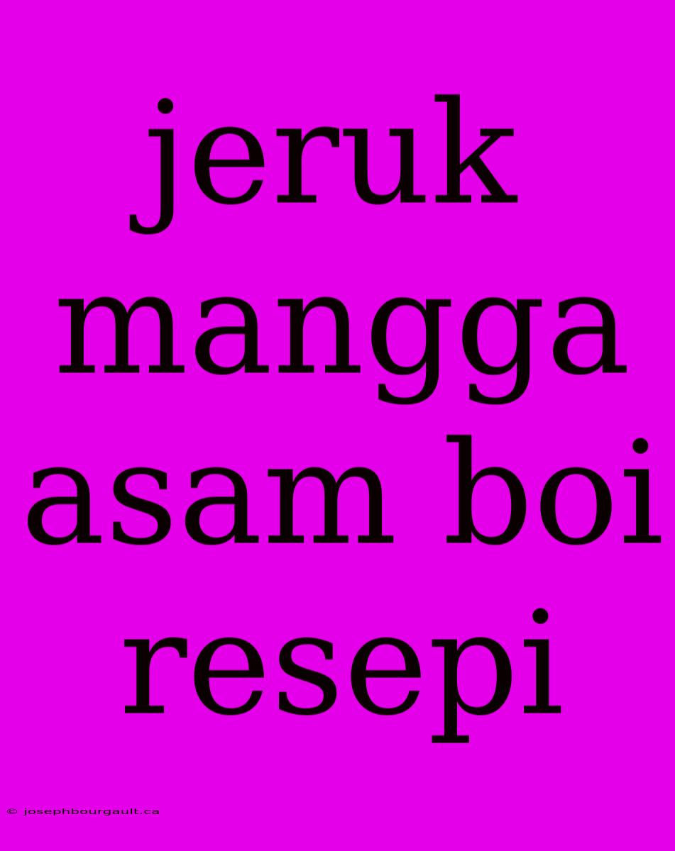 Jeruk Mangga Asam Boi Resepi