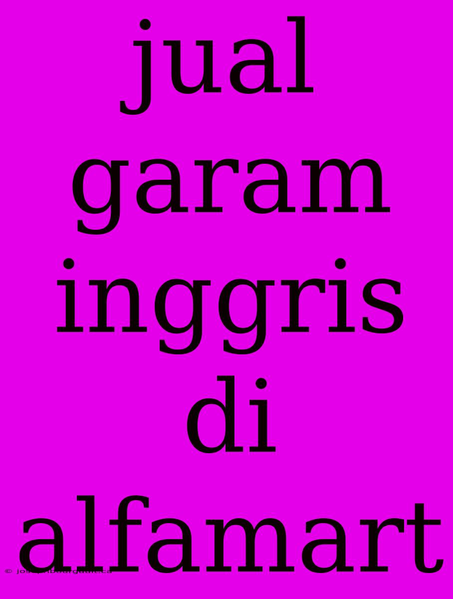 Jual Garam Inggris Di Alfamart