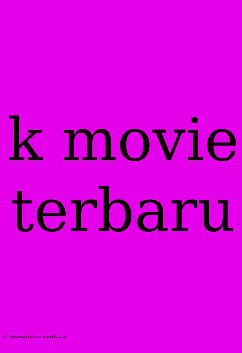 K Movie Terbaru